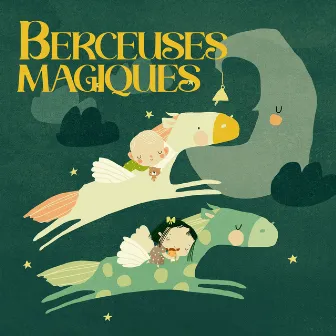 Berceuses magiques by Académie de nuit calme