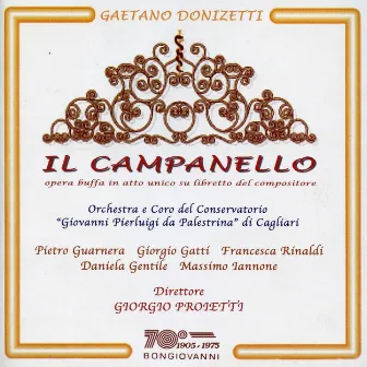 Donizetti: Il Campanello di notte by Orchestra del Conservatorio Giovanni Pierluigi da Palestrina di Cagliari