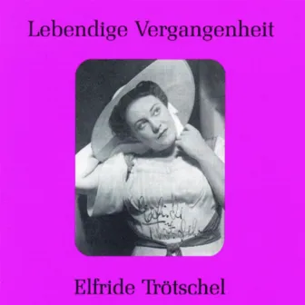 Lebendige Vergangenheit - Elfriede Trötschel by Elfriede Trötschel