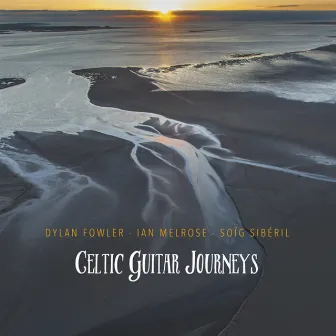 Celtic Guitar Journeys by Dylan Fowler