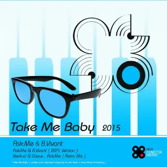 Take Me Baby by ASK:ME