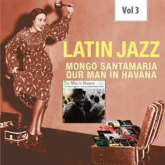 Latin Jazz, Vol. 3 by Mongo Santamaria