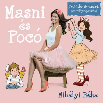 Masni És Pocó by Mihályi Réka