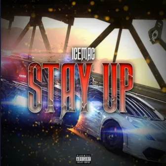 STAY UP by Icemac