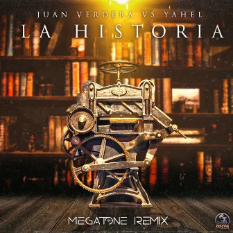 La Historia (Megatone Remix) by Juan Verdera