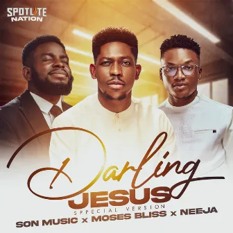 Darling Jesus (Special Version) by S.O.N Music