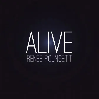 Alive by Renee Pounsett