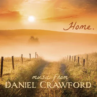 Home. by Daniel Crawford