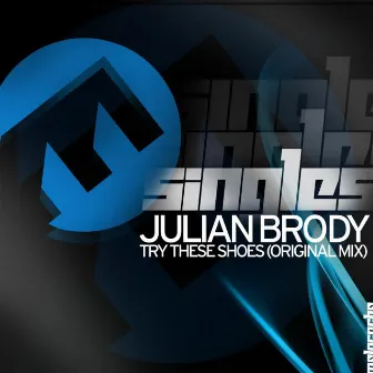 Try These Shoes (Original Mix) by Julian Brody