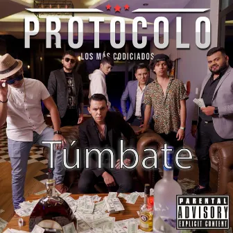 Túmbate by Protocolo Los Más Codiciados