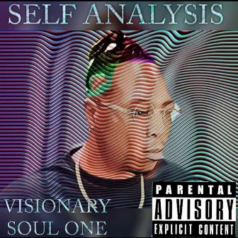 SELF ANALYSIS by Visionary Soul One