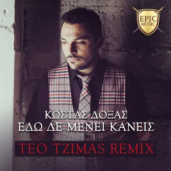 Edo De Meni Kanis (Teo Tzimas Remix) by Kostas Doxas