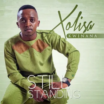 Still Standing by Xolisa Kwinana