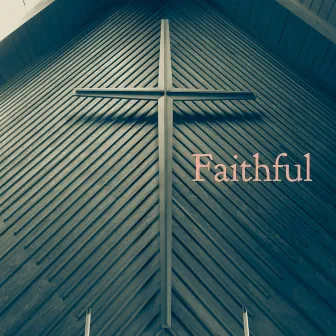 Faithful by Ethan Mannon