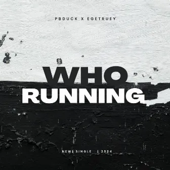 Who running by PBDUCK