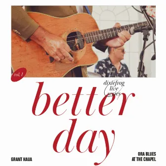 Better Day (Live) by Grant Haua