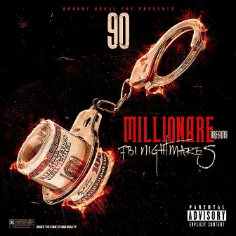 Millionare Dreams FBI Nightmares by 90