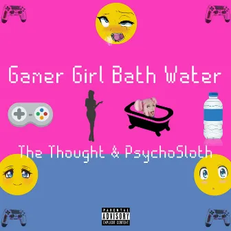 Gamer Girl Bath Water by The Thought