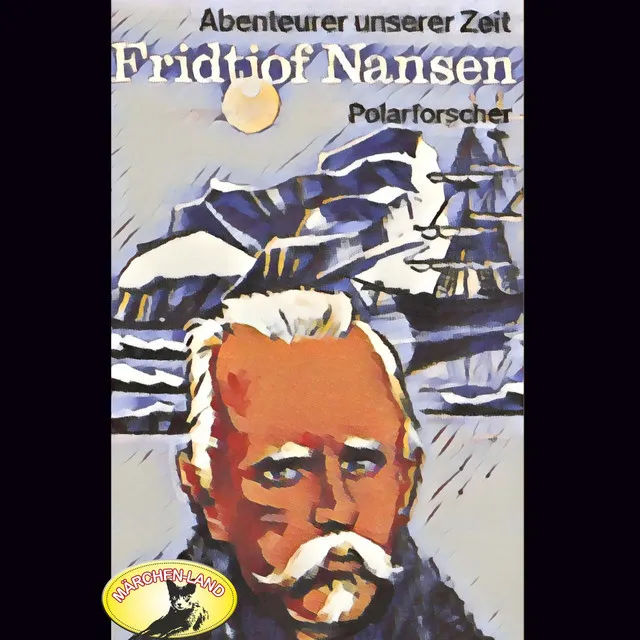 Teil 5 - Fridtjof Nansen