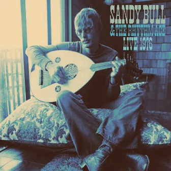 Sandy Bull & The Rhythm Ace / Live 1976 by Sandy Bull