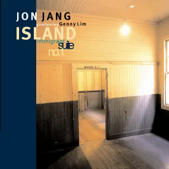 Island - The Immigrant Suite No. 6 by Jon Jang