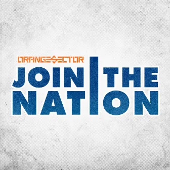 Join The Nation by Orange Sector