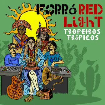 Tropeiros Trópicos by Forro Red Light