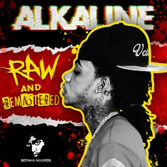 Raw and Remastered by Alkaline