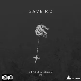 Save Me by Stash Dinero