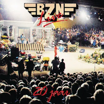 BZN Live - 20 Jaar by BZN