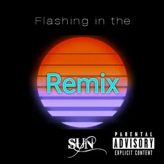 Flashing in the Sun (Remix) by BeatsByMendez