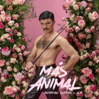 MÁS ANIMAL (feat. iLe) by Rodrigo Cuevas