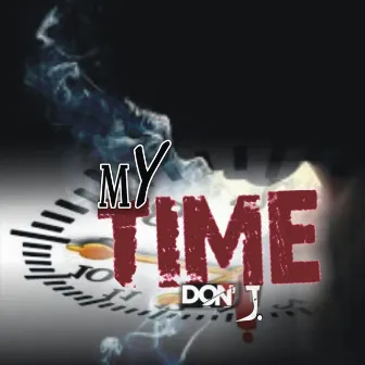 My Time by Don J