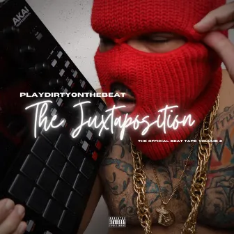 The Juxtaposition by Playdirtyonthebeat