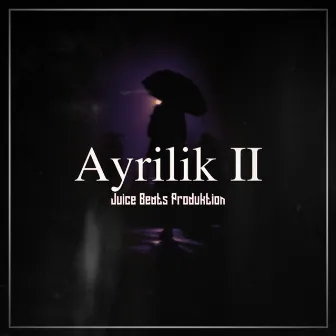 Ayrılık II by Juice Beats Produktion