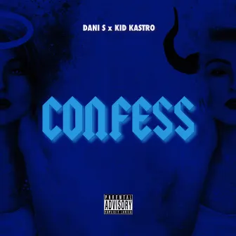 Confess by Kid Kastro