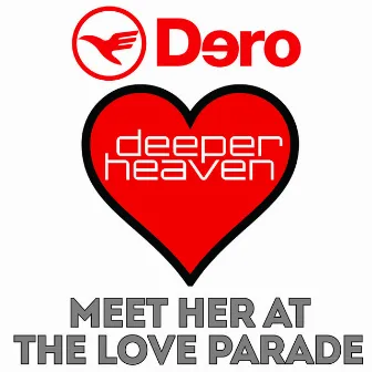 Meet Her At The Love Parade by Dero