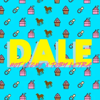 Dale by Hot Leche