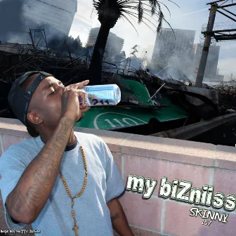 My Bizniis by Skinny 157