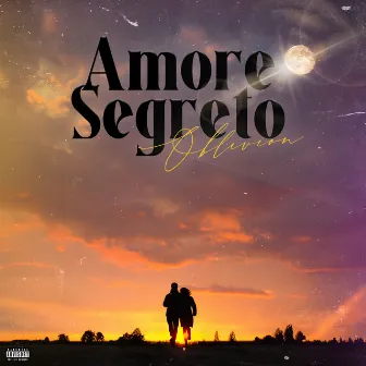 AMORE SEGRETO by Oblivion