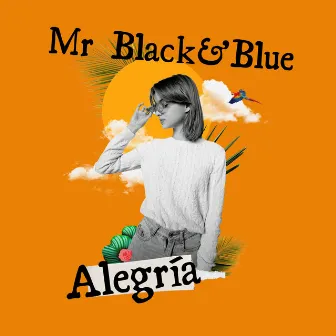 Alegria by Mr. Black & Blue