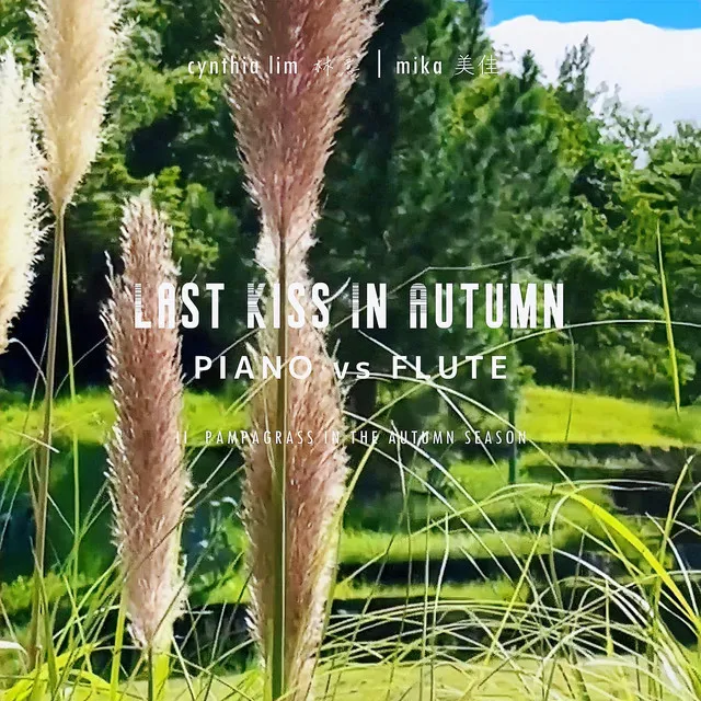 Last Kiss In Autumn - Grand Piano vs. Flute