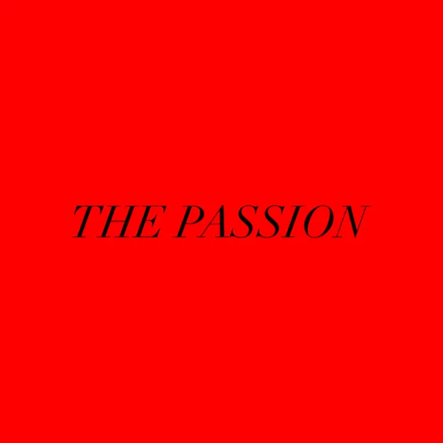 THE PASSION