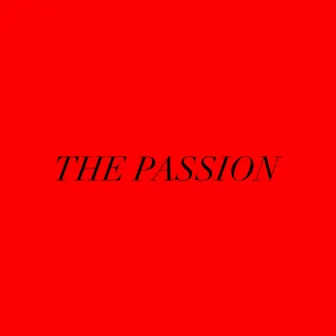 THE PASSION by T$UNO