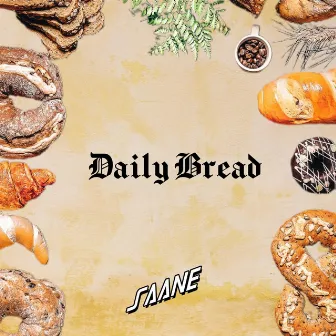 Daily Bread by Saane