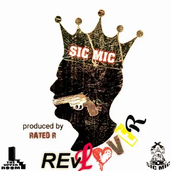 Revolver by Sic Mic