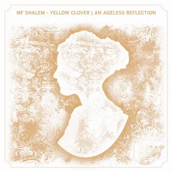 Yellow Clover: An Ageless Reflection by MF Shalem