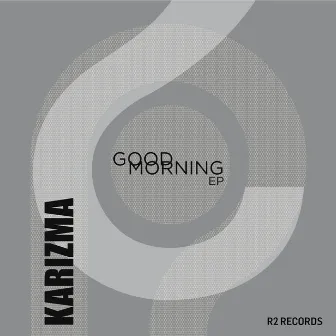 Good Morning EP by Karizma