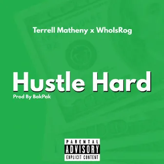 Hustle Hard by Terrell Matheny