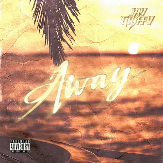 Away by Jay Griffy